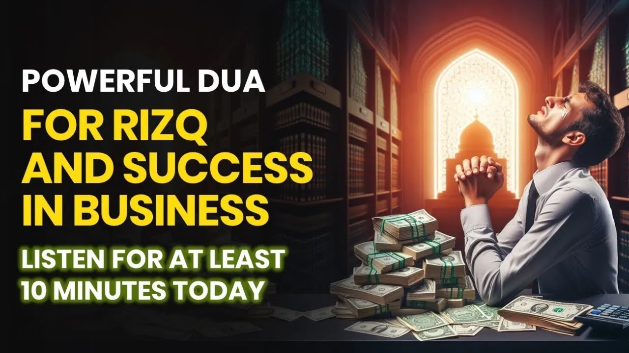 POWERFUL DAILY DUA FOR RIZQ, MONEY, WEALTH AND SUCCES IN EVERYTHING IN ...