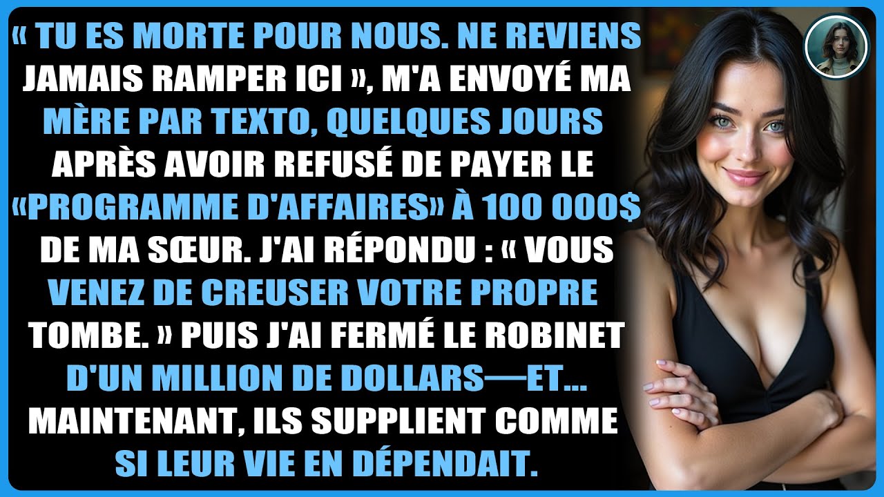 « Tu es morte pour nous. Ne reviens jamais ramper ici », m'a envoyé ma mère par texto, quelques...