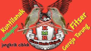 masteran kombok kuntilanak, helikopter, gereja tarung, fitser, ciblek jangkrik