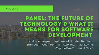 Panel: The Future of Technology & What It Means For Software Development | XDC 2019