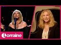 Barbra Streisand On Her Friendship With Prince Charles, Memoirs & Preparing To Turn 80 | Lorraine
