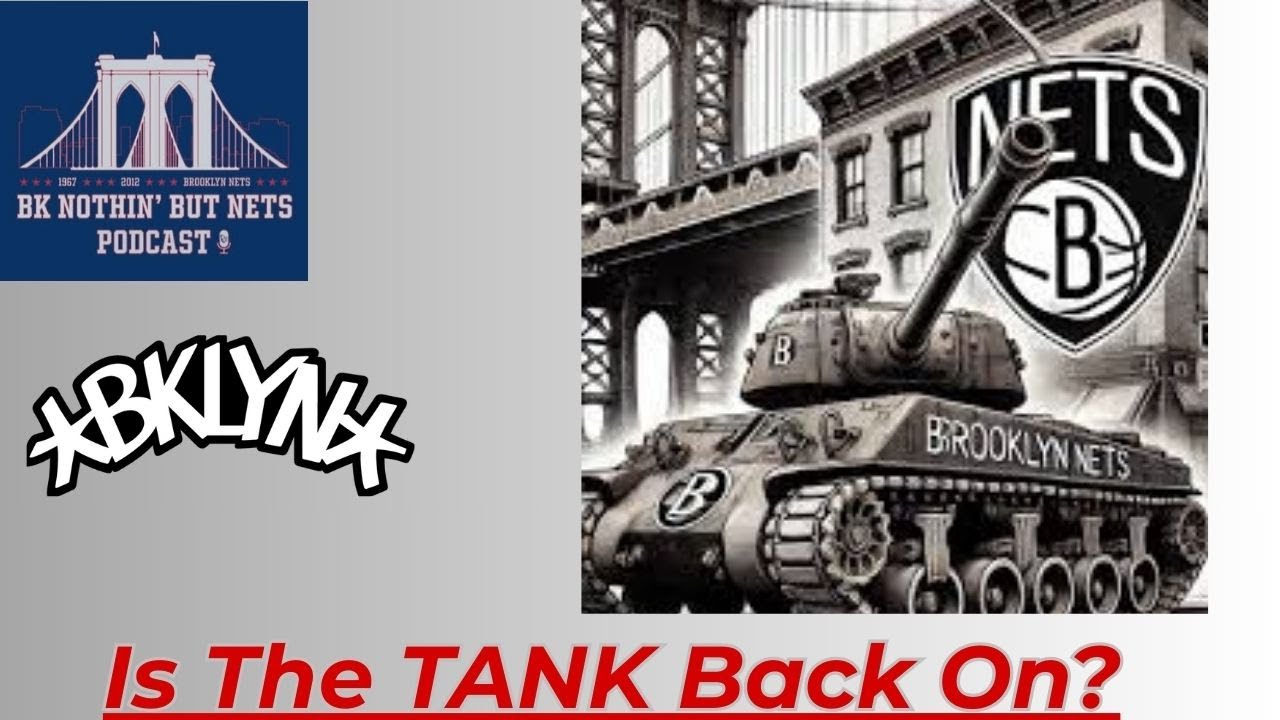 Is the TANK Back On? The State of the Nets