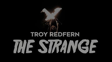 Troy Redfern - The Strange (Official Video)