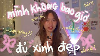 Đối mặt với TỰ TI NGOẠI HÌNH // sự thật về mặc cảm cơ thể, body shaming, tips yêu cơ thể  ♡