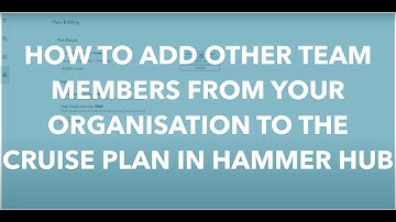 Adding Team Members From Your Organisation | Hammer Missions