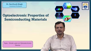 Diode Laser an Optoelectronic Device by Dr. Santhosh Singh