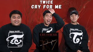 TWICE | CRY FOR ME REACTION FIRST LISTEN