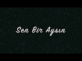 Sen Bir Aysın - Karaoke