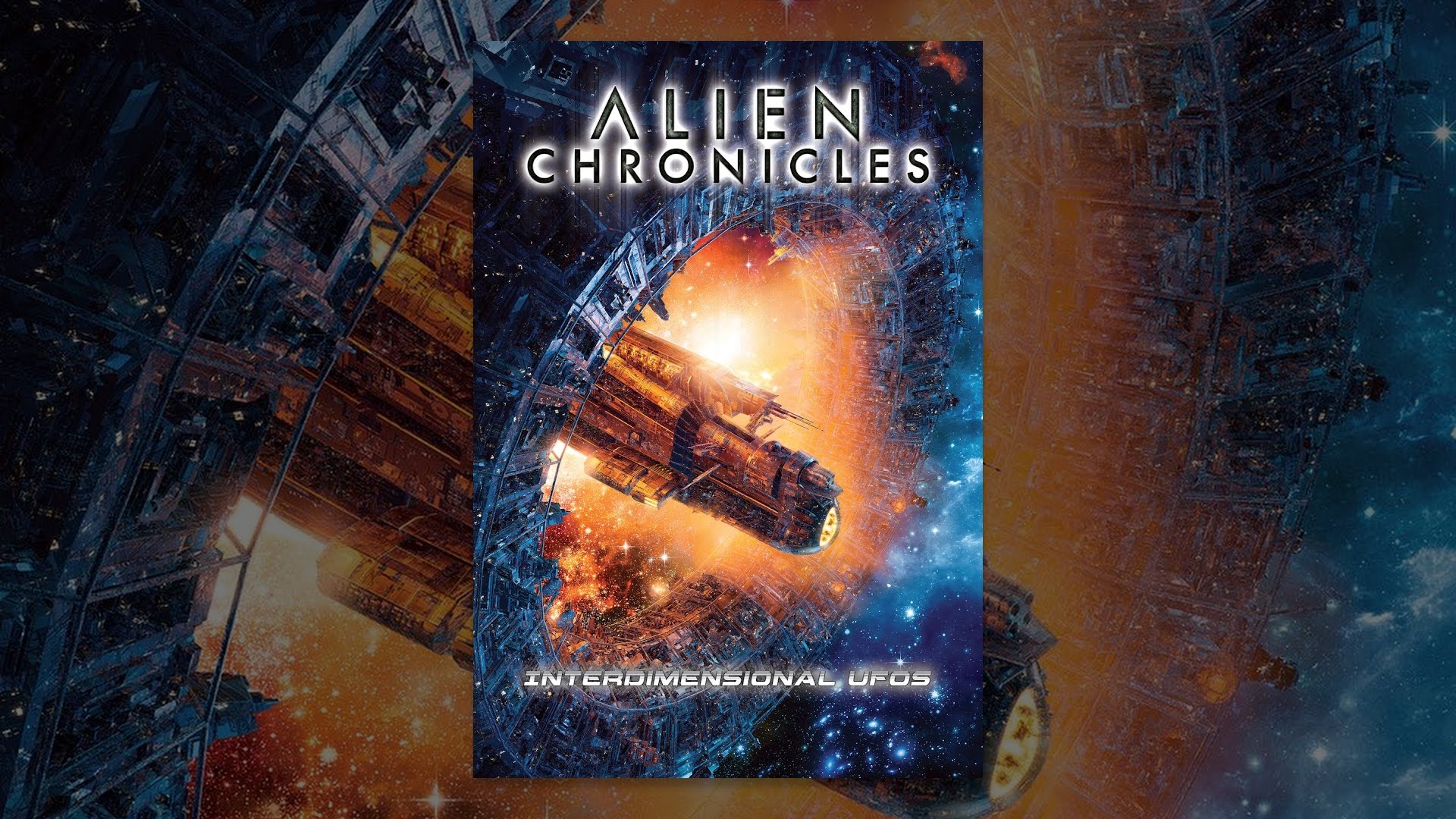 Alien Chronicles: Interdimensional UFOs