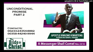 UNCONDITIONAL PROMISE PART 2: Apostle Kwadwo Kwarteng