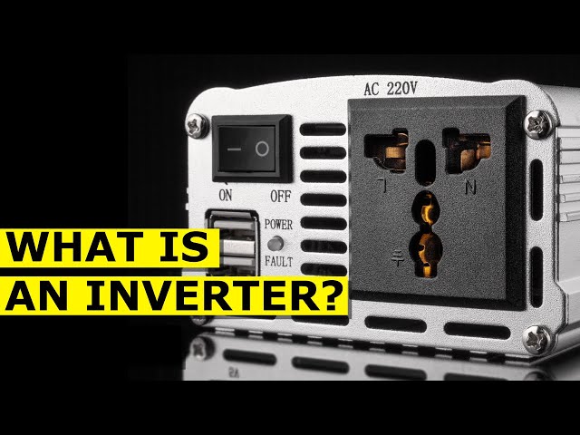 What is an Inverter and What Does It Do? 