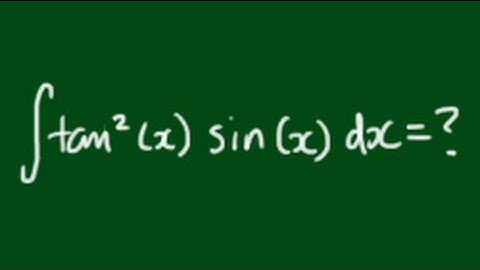 How to integrate ∫tan^2(x)sin(x)dx