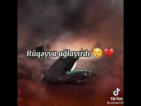 mərsiyə videosu status üçün.  ya hüseyn əbəlfəz rüqayyə dini videolar. 2021 soundss app whatsap....