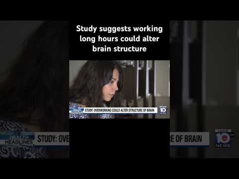Study suggests working long hours could alter brain structure