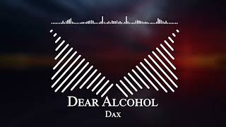 Dax - Dear Alcohol