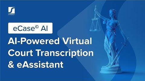 AI-Powered Virtual Court Transcription & eAssistant