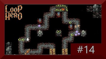Loop Hero part 14 no commentary