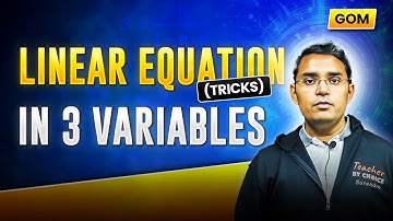 JEE Advanced 2025 | Master Linear Equations in 3 Variables | Short Tricks | All Cases Covered | GOM