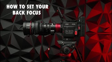 How to Back Focus your Cinema Lens! Canon 17-120mm