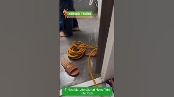 Thông tắc bồn cầu tại Hưng Yên chỉ từ 150k - LH: 0923.575.999