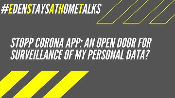 Stopp Corona App: An Open Door For Surveillance Of My Personal Data?