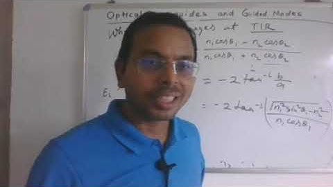 L7 Guided Modes and Phase change upon TIR