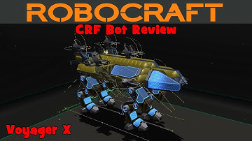 Robocraft! - CRF Bot Review - Voyager X