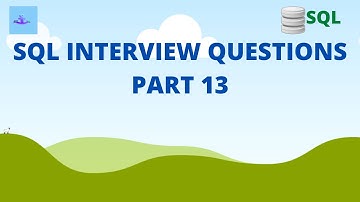 SQL Basic Interview Questions 2020 | For Freshers | Part 13