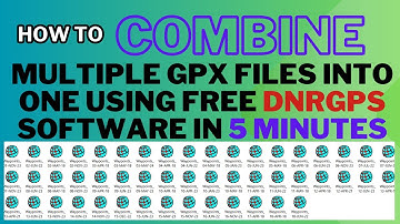 How to Combine Multiple GPX Files into One Using Free DNRGPS Software in Five minutes only