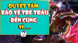 QUYẾT TÂM BẢO VỆ TRẺ TRÂU Với RAZ ĐẤM ĐÁ CỰC MẠNH Gánh Team |Cả Team THI NHAU FEED MẠNG ||ĐỆ TỨ LQM