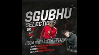 AMAPIANO MIX 2023 || Sgubhu Selections Vol.012 Love Month Mix By Angelo Thee Deejay