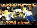 NOWE INFERNO - AKADEMIA TAKTYCZNA