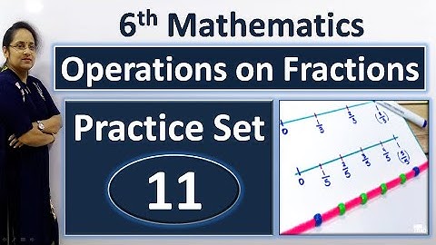 6th Math | practice set 11 | show fractions on number line