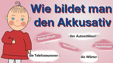 Wie bildet man den Akkusativ?