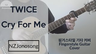 Video thumbnail of "TWICE - Cry for me | Fingerstyle Guitar Cover"
