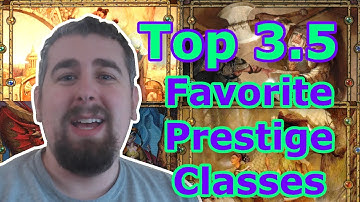 Favorite Prestige Classes - RoD (D&D Top 3.5E)