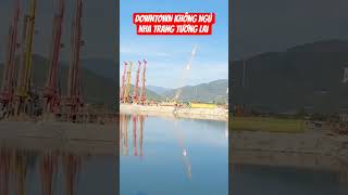 DOWNTOWN Không Ngủ Nha Trang Tương Lai #shorts #thínhàđất #bds #nhatrang #charmoracity #short #reels