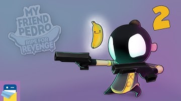 My Friend Pedro: Ripe for Revenge - iOS/Android Gameplay Walkthrough Part 2 (by Devolver)