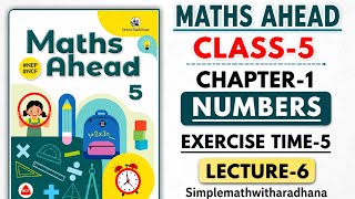 MATHS AHEAD || CLASS -5 || CHAPTER -1 || NUMBERS  || EXERCISE TIME-5|| Indian and international