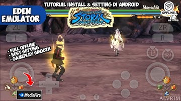 EDEN EMULATOR | NARUTO X BORUTO Ultimate Ninja STORM CONNECTIONS BEST SETTING FULL OFFLINE DIANDROID