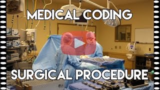 Medical Coding Tips — Coding Surgical Procedure