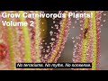 Grow Carnivorous Plants! Volume 2 - Tropical Sundews