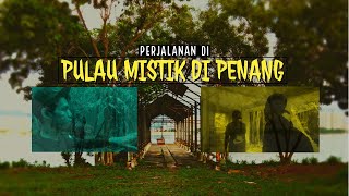 Misteri Pulau Jerjak | Pelbagai Mistik *Real* Pernah berlaku di pulau ini!