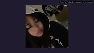 Camila Cabello- Never be the same (sped up) Resimi