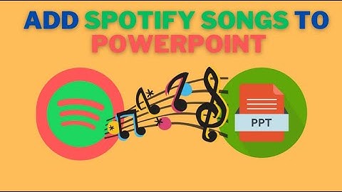 How to Add Spotify Songs to Power Point?