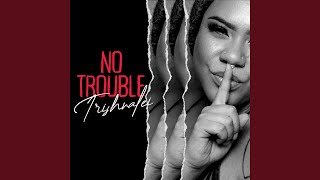 No Trouble