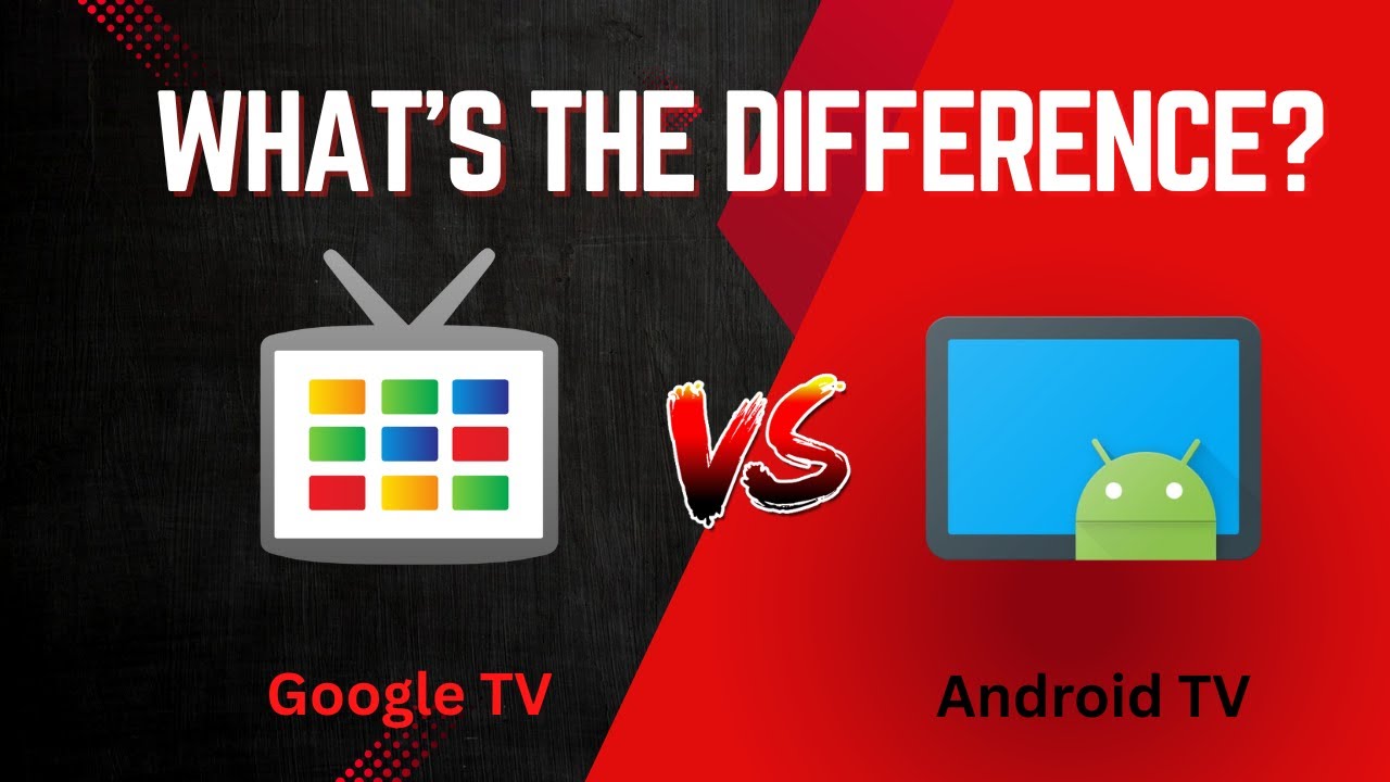 Google TV против Android TV: в чем же разница?