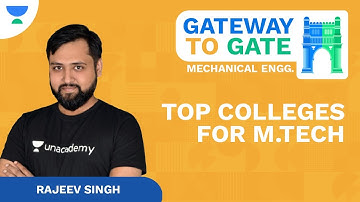 Top Colleges for M.Tech after GATE | GATEway to GATE | ME | Rajeev Singh | Unacademy Accord