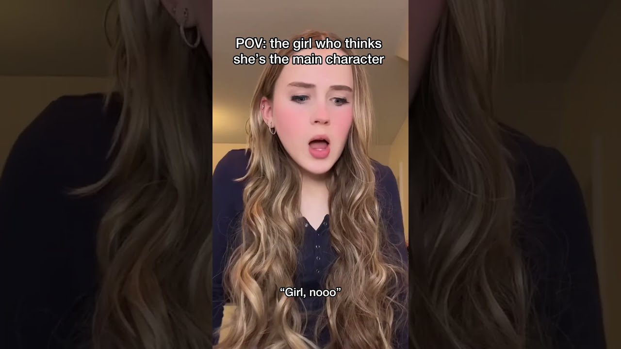 POV The Girl Who Thinks She S Main Character