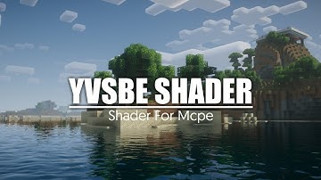 TOP 1 Realistic Shader | MCPE 1.18 - Support Ram 4GB + | YVSBE Shader v2